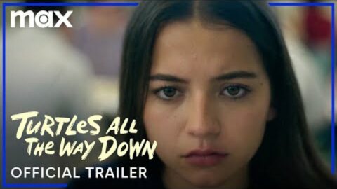 ‘Turtles All The Way Down’ trailer: John Green’s work is back onscreen